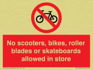 No scooters, bikes, roller blades or skateboards allowed in store